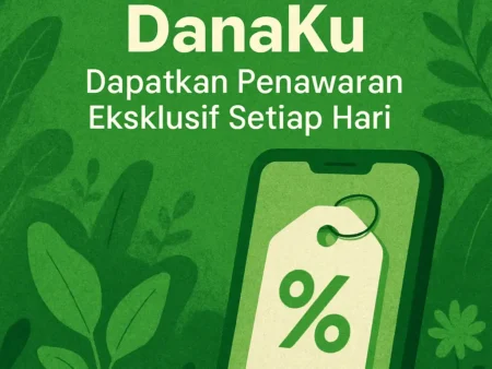 Promo Spesial DanaKu: Dapatkan Penawaran Eksklusif Setiap Hari